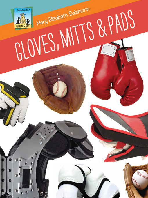 Title details for Gloves, Mitts & Pads by Mary Elizabeth Salzmann - Available